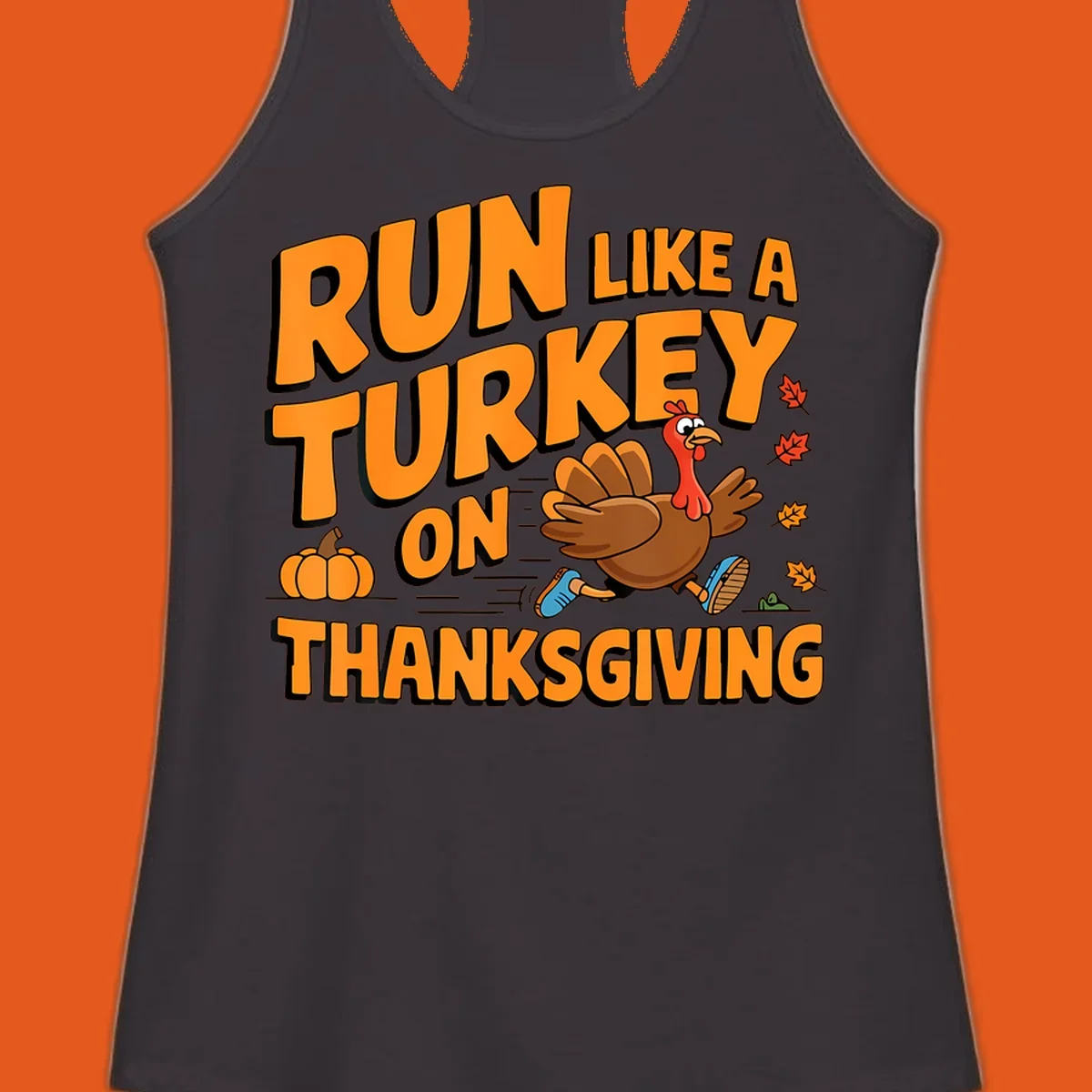 Run Like A Turkey On Thanksgiving text and cartoon turkey illustration.