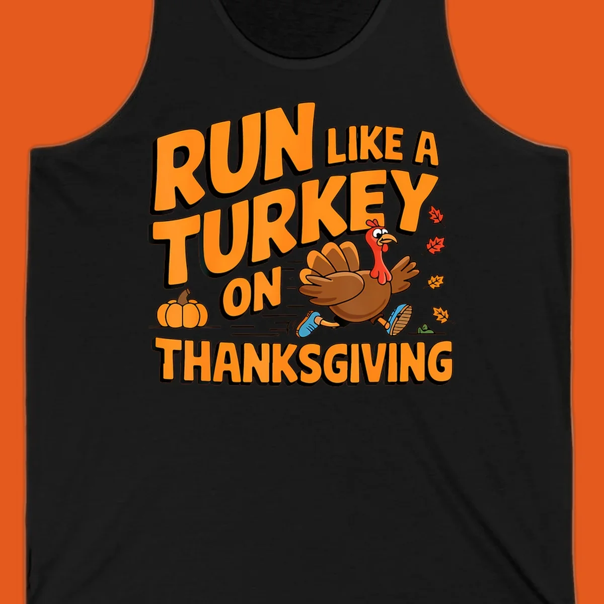 Run Like A Turkey On Thanksgiving text and cartoon turkey illustration.