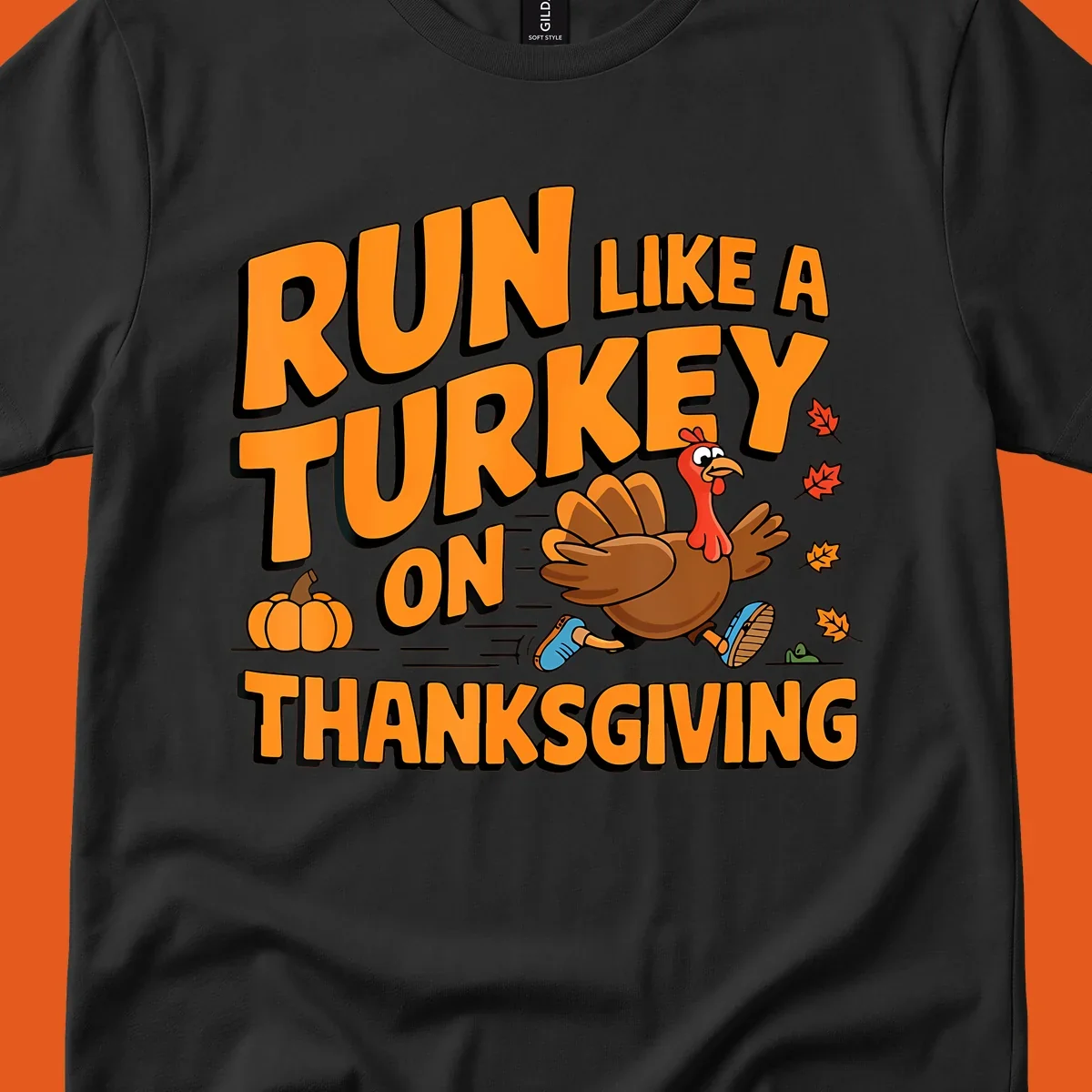 Run Like A Turkey On Thanksgiving text and cartoon turkey illustration.