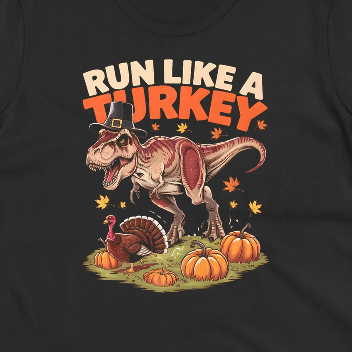 Run Like A Turkey Dinosaur T-Rex with pilgrim hat, turkey, and pumpkins illustration for Thanksgiving.