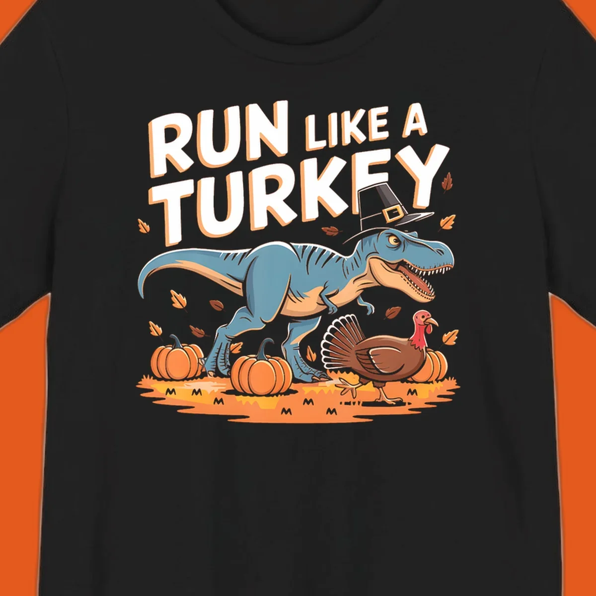 Run like a turkey dinosaur design with T-Rex, turkey, pumpkins and text.