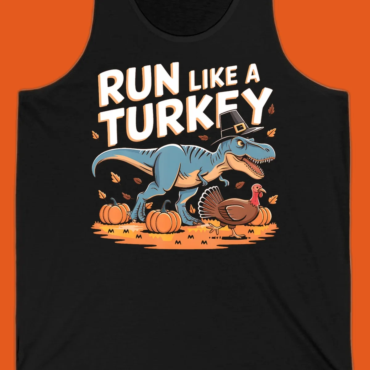 Run like a turkey dinosaur design with T-Rex, turkey, pumpkins and text.