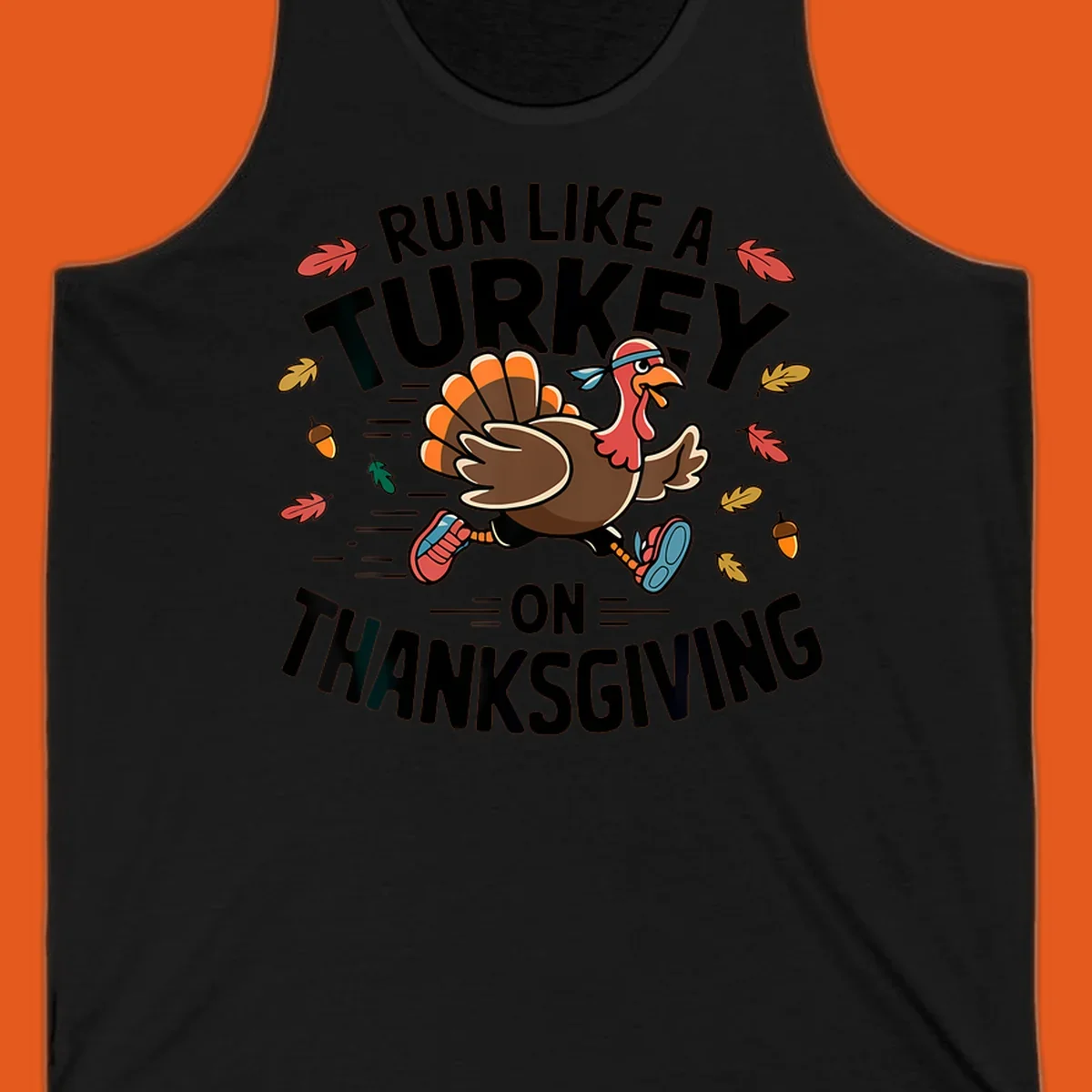 Illustration of a running turkey with text 'Run Like A Turkey On Thanksgiving'.