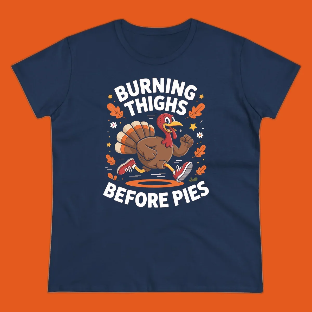 Illustration of a running turkey with text 'Burning Thighs Before Pies', for a Turkey Trot shirt.