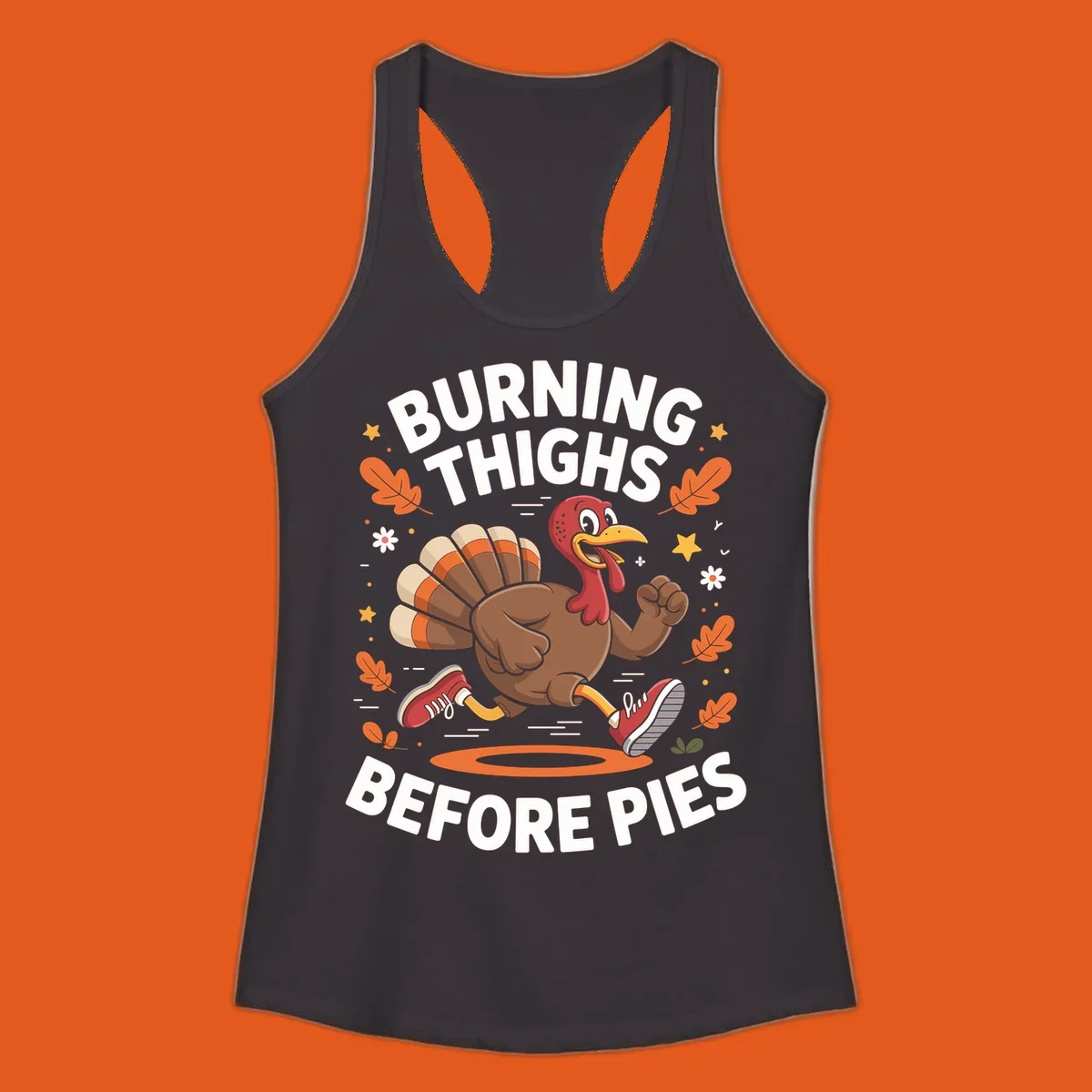 Illustration of a running turkey with text 'Burning Thighs Before Pies', for a Turkey Trot shirt.