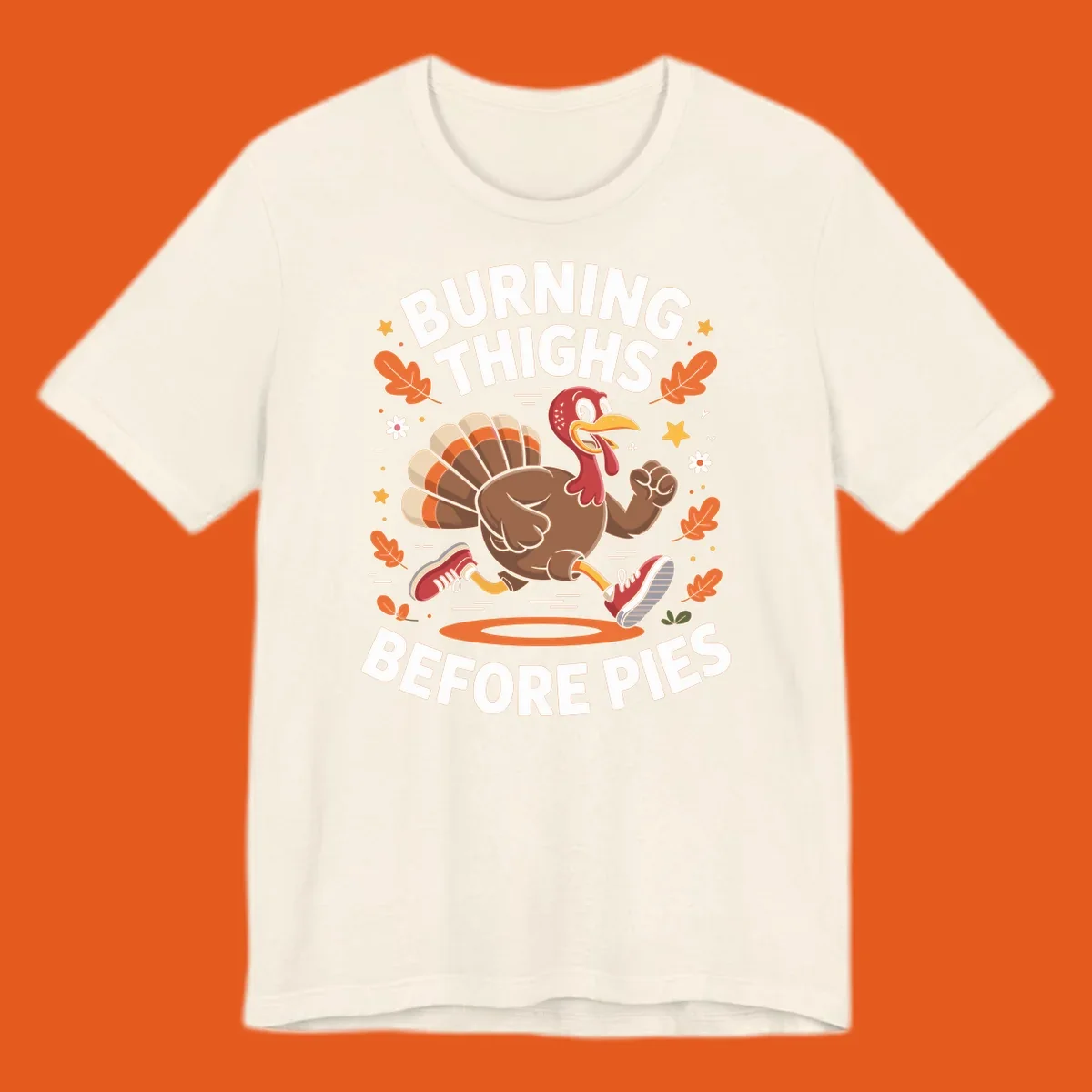 Illustration of a running turkey with text 'Burning Thighs Before Pies', for a Turkey Trot shirt.