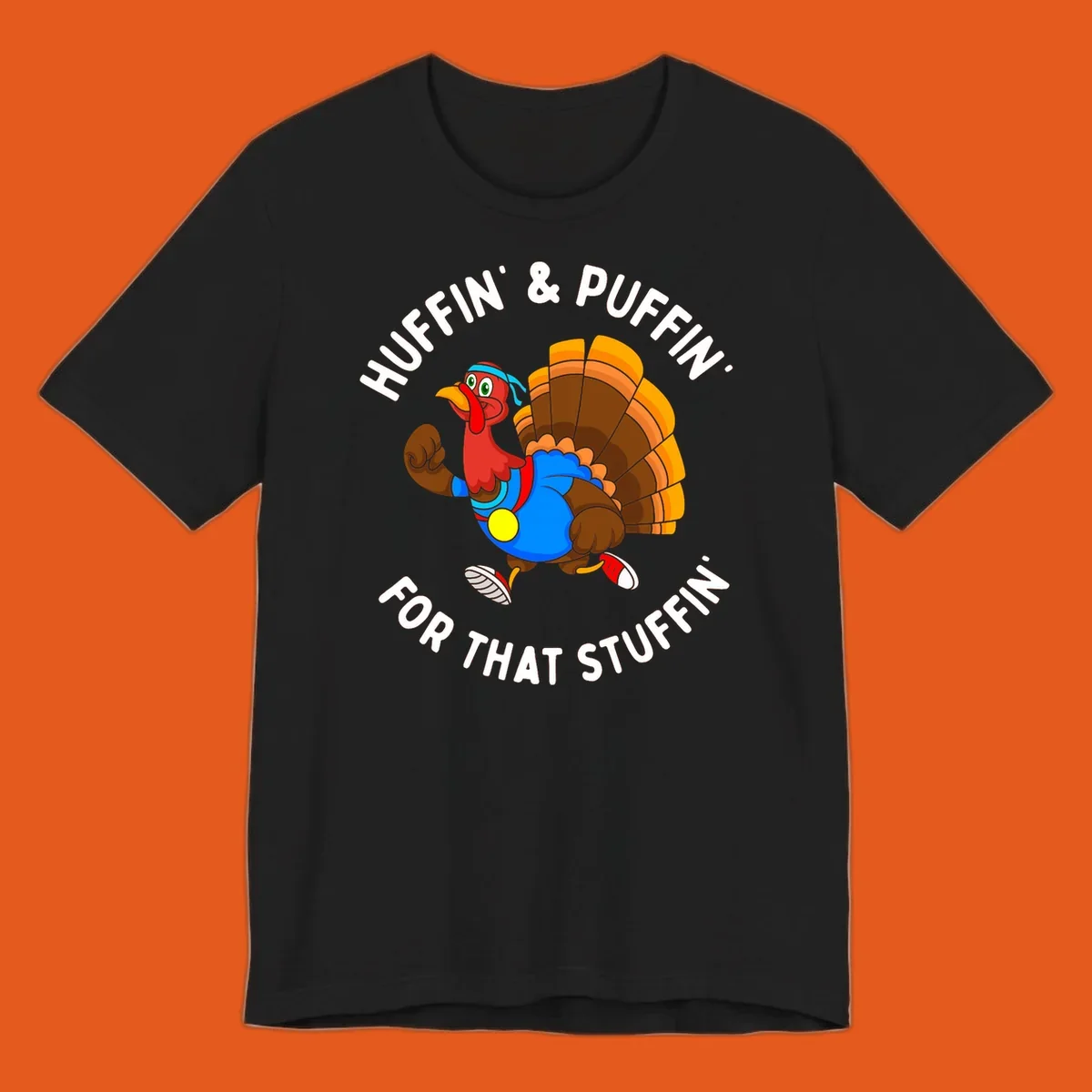Running turkey cartoon with text 'Huffin' & Puffin' For That Stuffin'' for Turkey Trot runner.