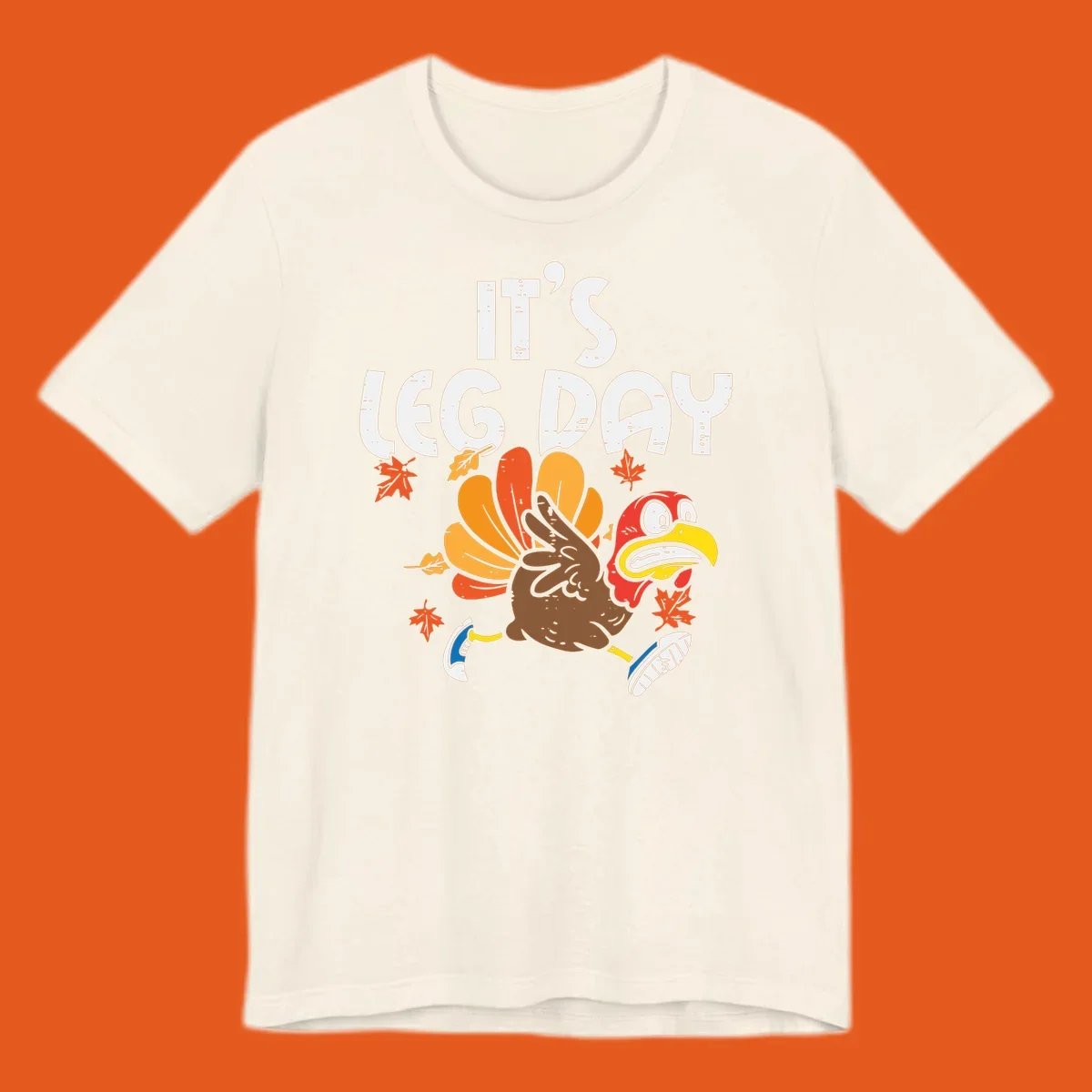 Running turkey with text 'IT'S LEG DAY' for Thanksgiving Turkey Trot shirt.