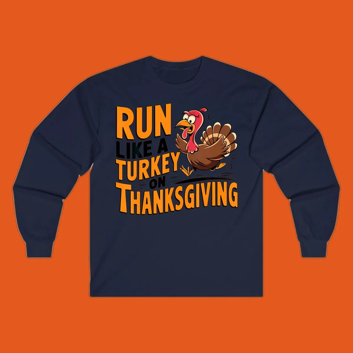 Illustration of a running turkey with text 'RUN LIKE A TURKEY ON THANKSGIVING'.