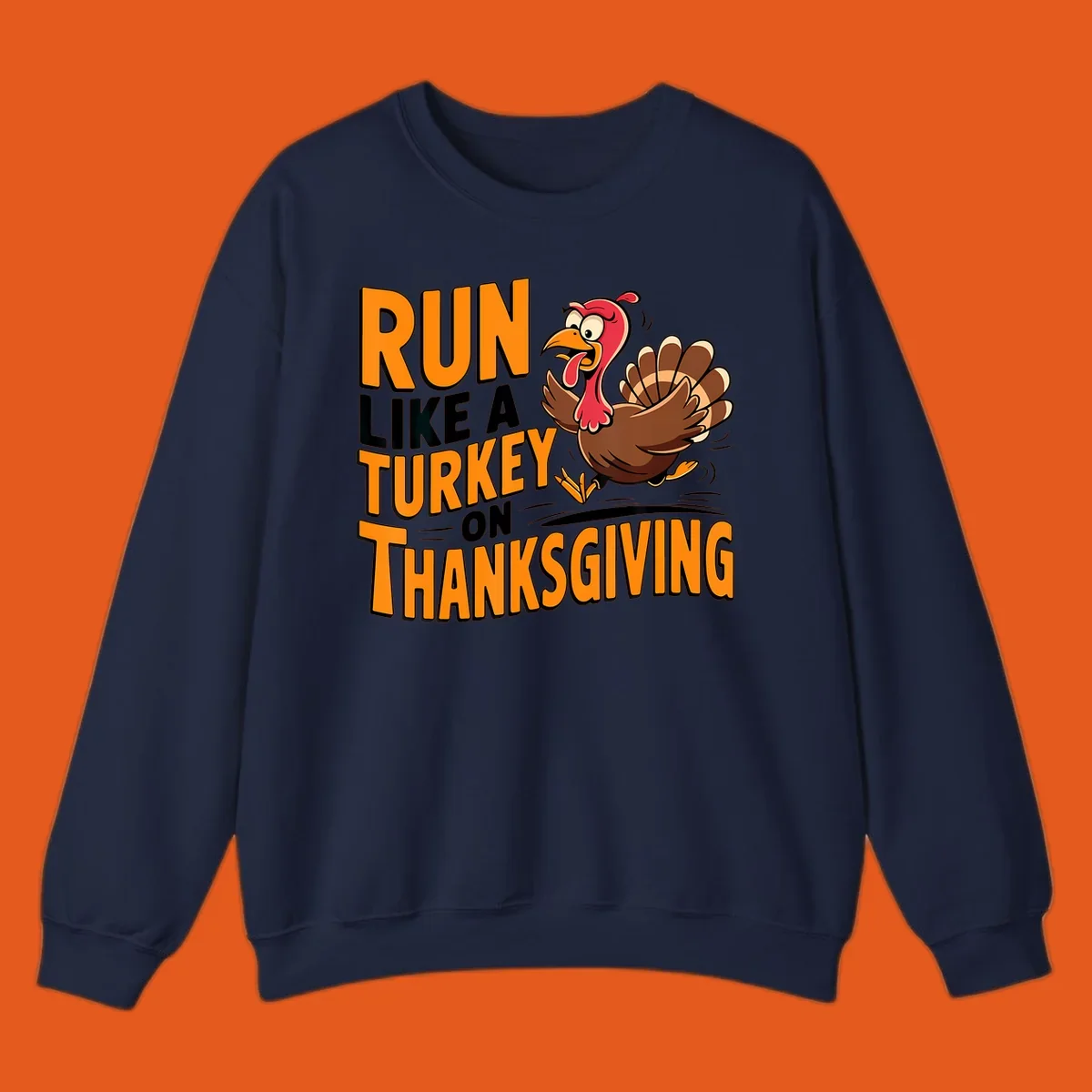 Illustration of a running turkey with text 'RUN LIKE A TURKEY ON THANKSGIVING'.
