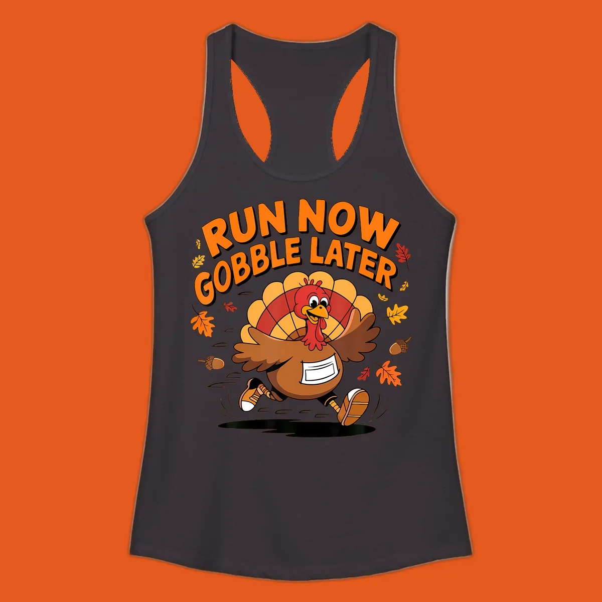 Cartoon turkey running with text "RUN NOW GOBBLE LATER" for Thanksgiving Turkey Trot shirt.
