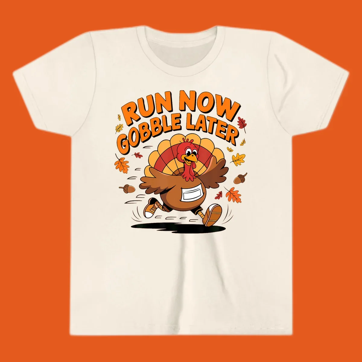 Cartoon turkey running with text "RUN NOW GOBBLE LATER" for Thanksgiving Turkey Trot shirt.