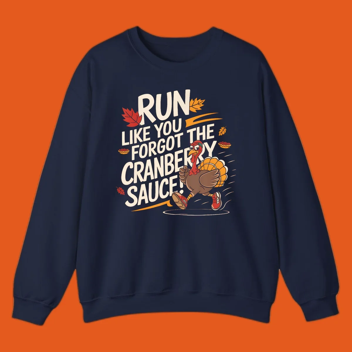 Running turkey illustration with text 'Run Like You Forgot The Cranberry Sauce' for Turkey Trot shirts.