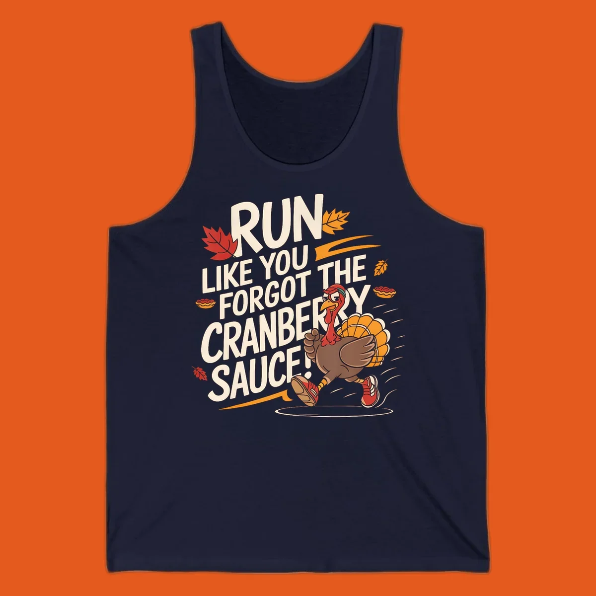 Running turkey illustration with text 'Run Like You Forgot The Cranberry Sauce' for Turkey Trot shirts.
