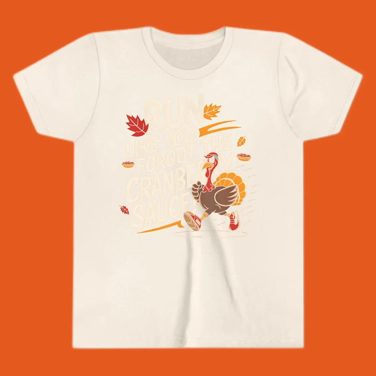 Running turkey illustration with text 'Run Like You Forgot The Cranberry Sauce' for Turkey Trot shirts.