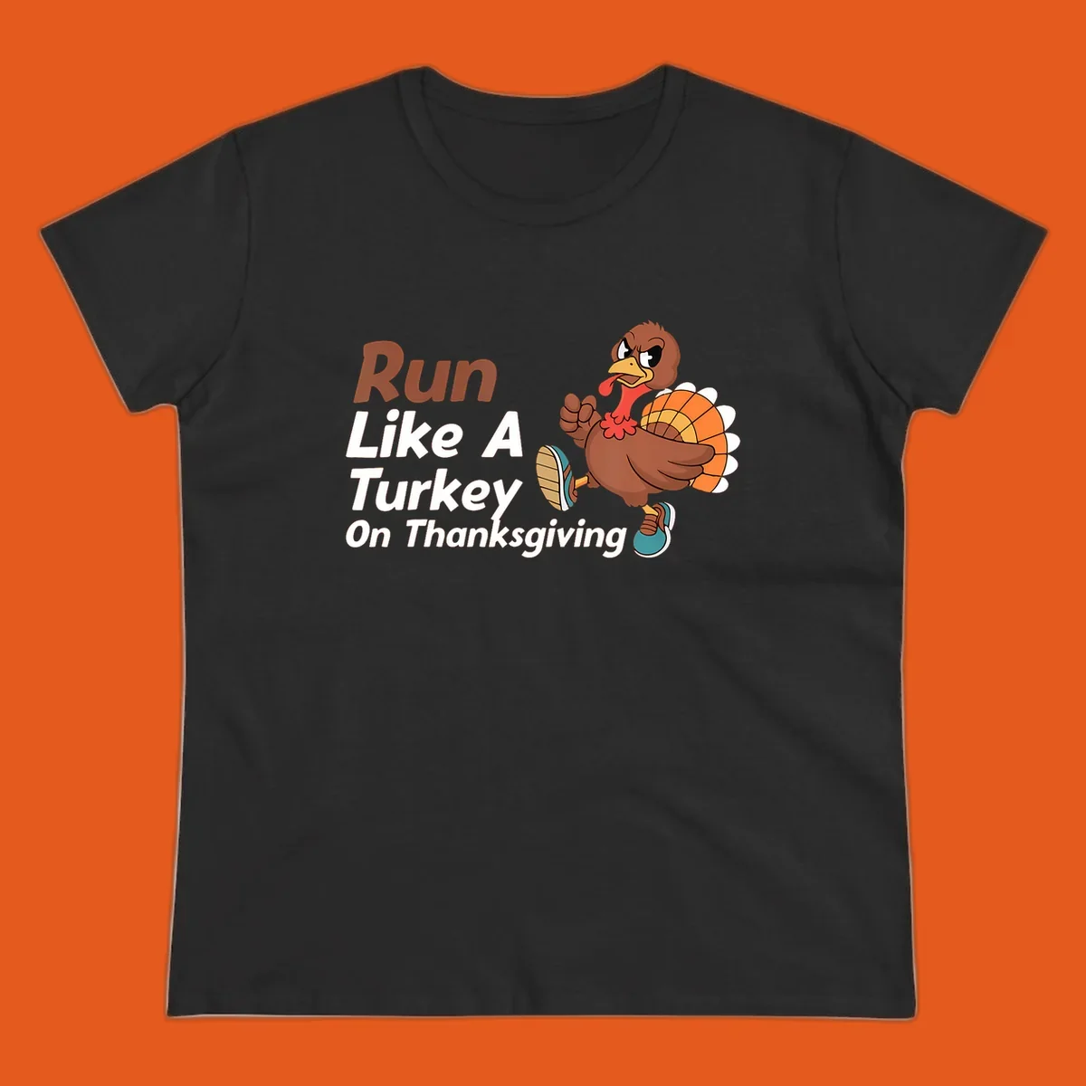 Run Like A Turkey Thanksgiving design with a cartoon turkey running and text, for turkey trot runners.