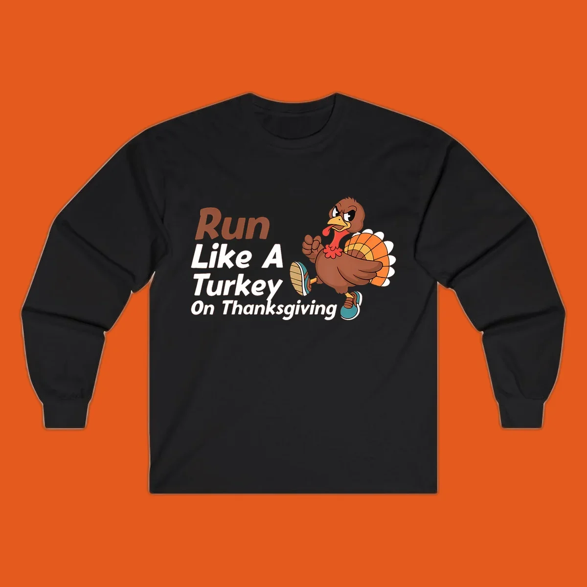 Run Like A Turkey Thanksgiving design with a cartoon turkey running and text, for turkey trot runners.