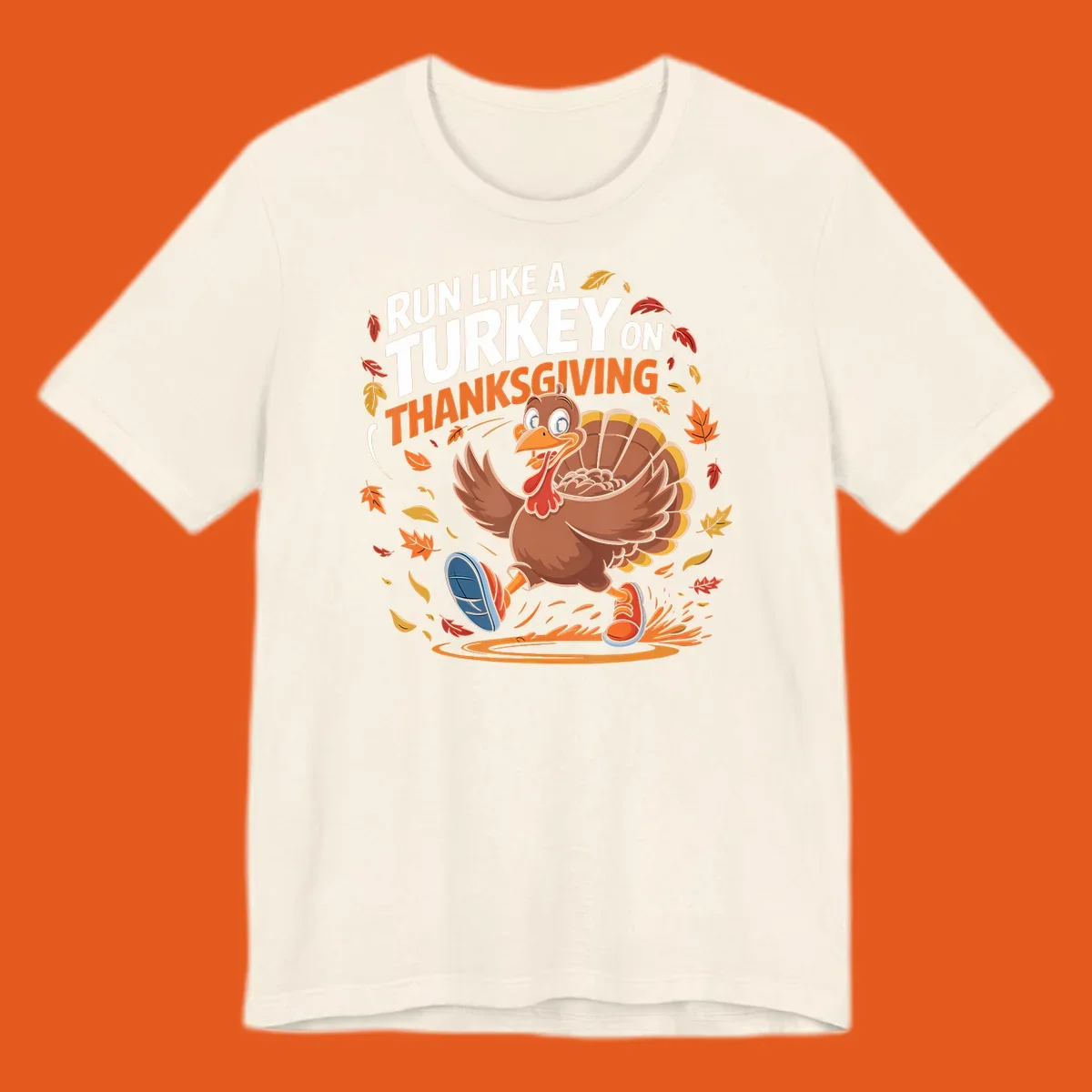Cartoon turkey running with text 'Run Like A Turkey On Thanksgiving'.