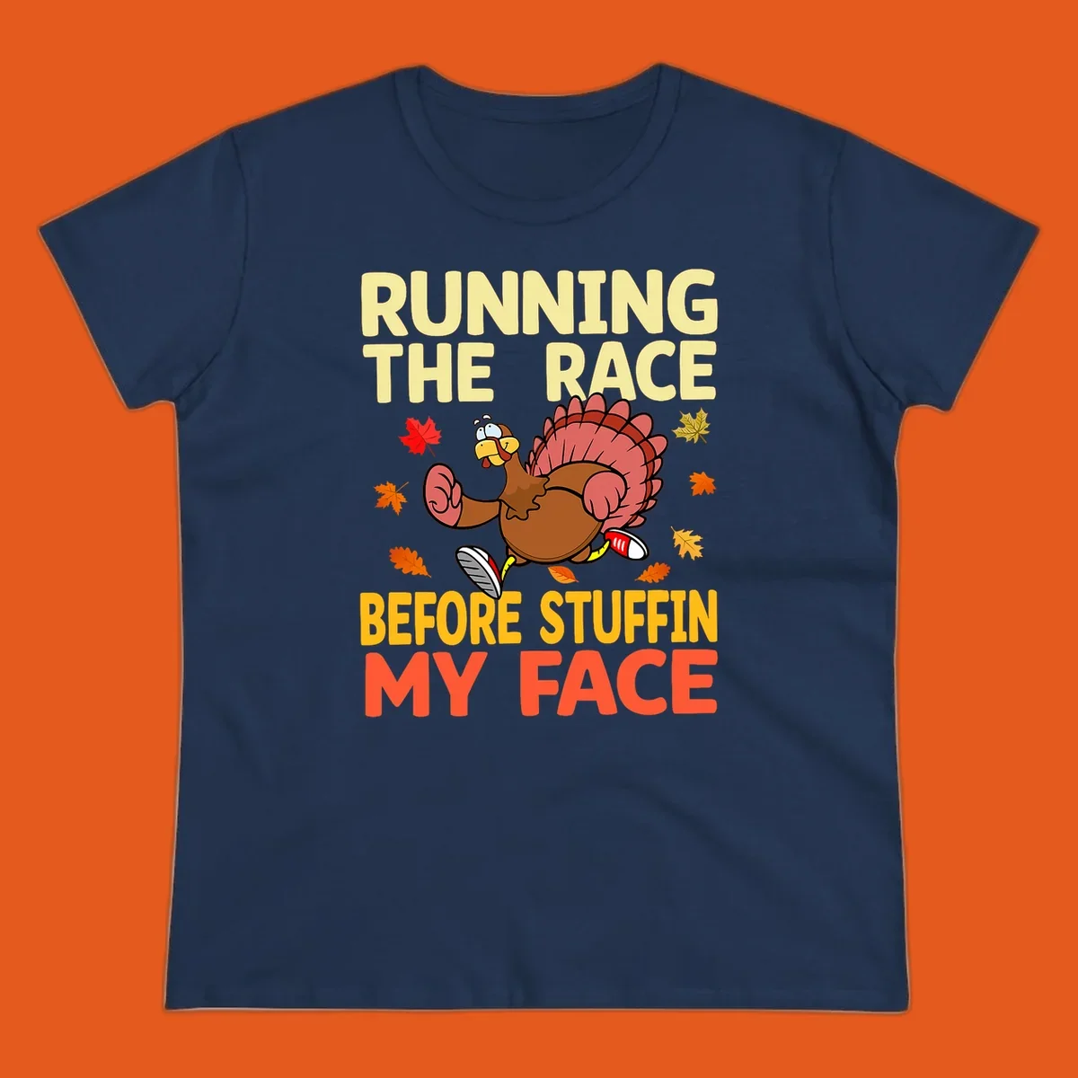 Running turkey with text "RUNNING THE RACE BEFORE STUFFIN MY FACE", a Thanksgiving run concept.
