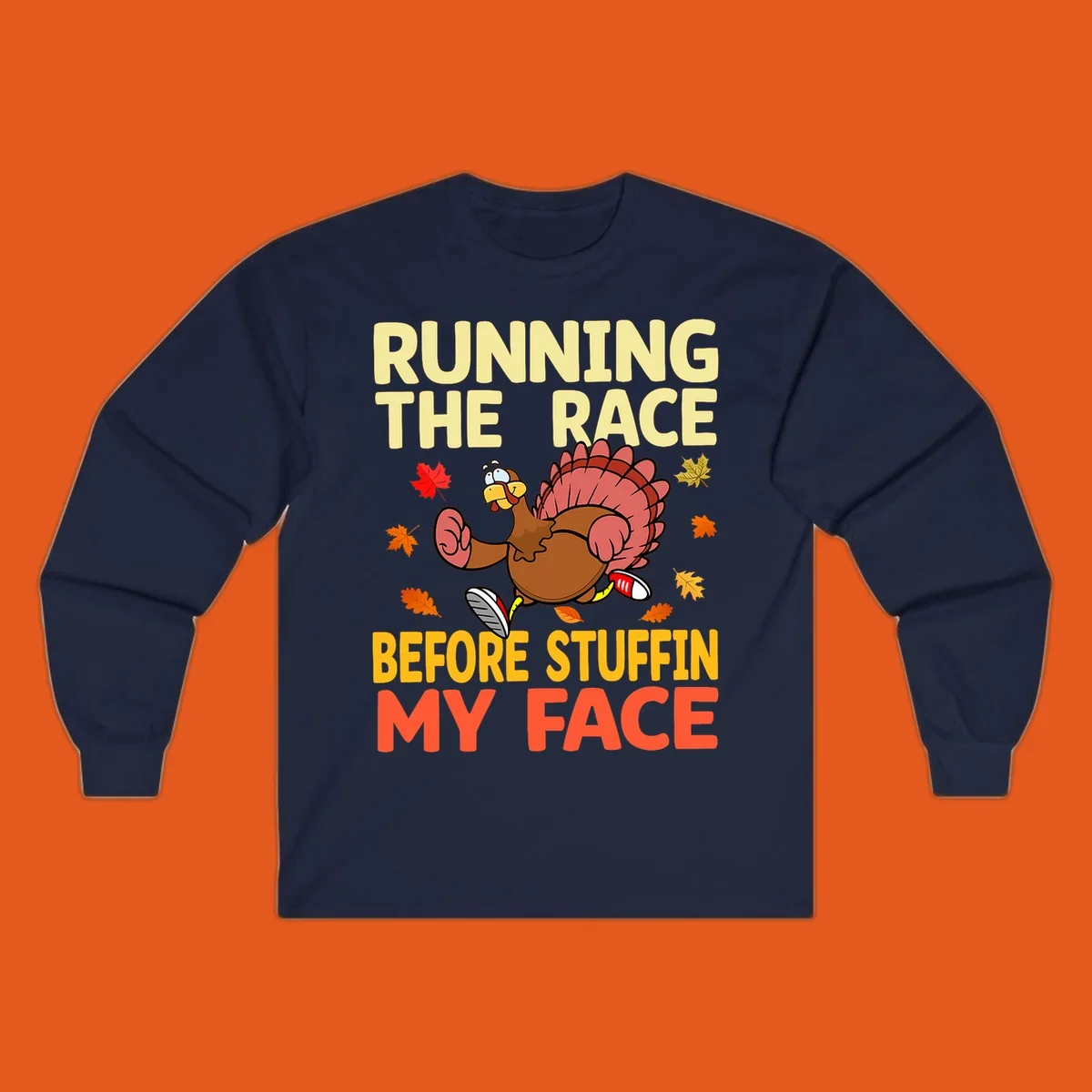 Running turkey with text "RUNNING THE RACE BEFORE STUFFIN MY FACE", a Thanksgiving run concept.