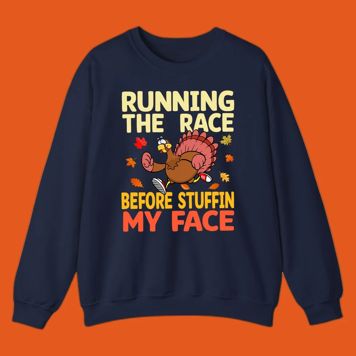 Running turkey with text "RUNNING THE RACE BEFORE STUFFIN MY FACE", a Thanksgiving run concept.