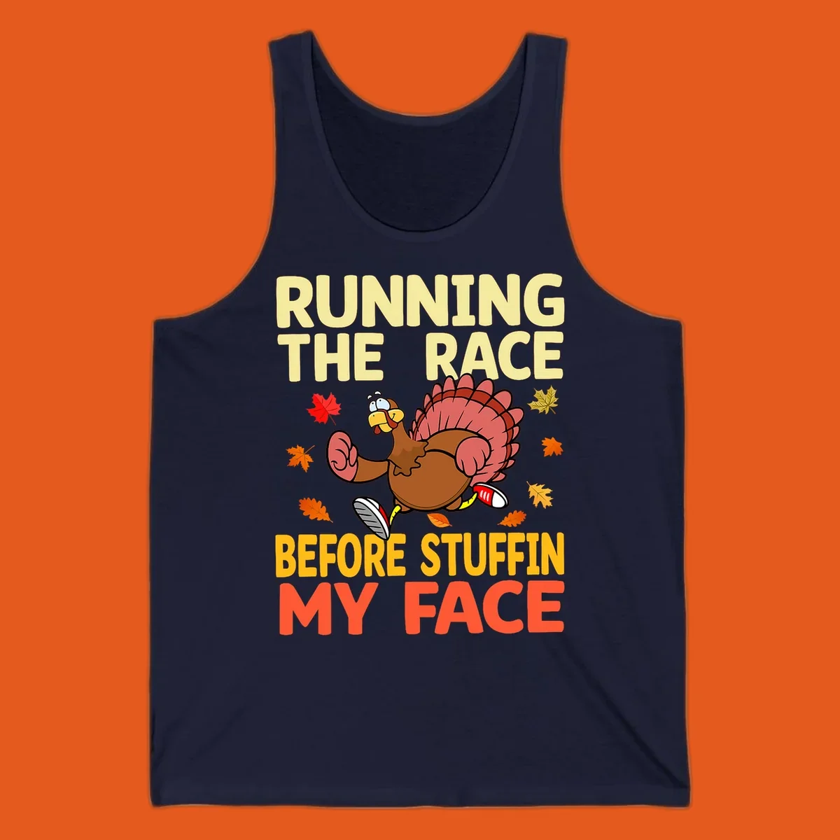Running turkey with text "RUNNING THE RACE BEFORE STUFFIN MY FACE", a Thanksgiving run concept.