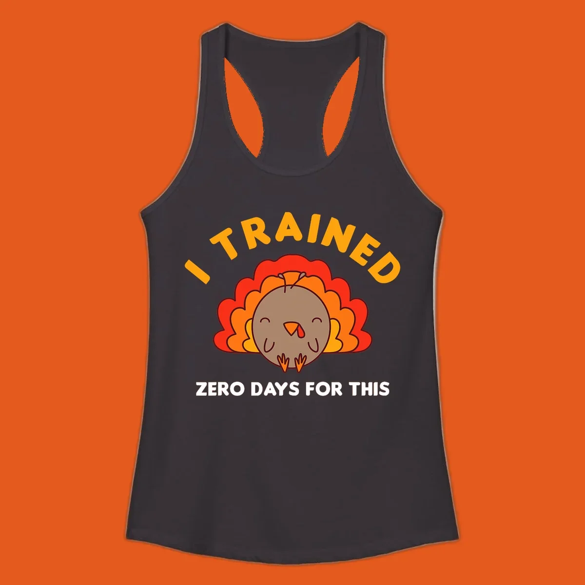 Cartoon turkey with text 'I TRAINED ZERO DAYS FOR THIS', concept for Turkey Trot running shirt.
