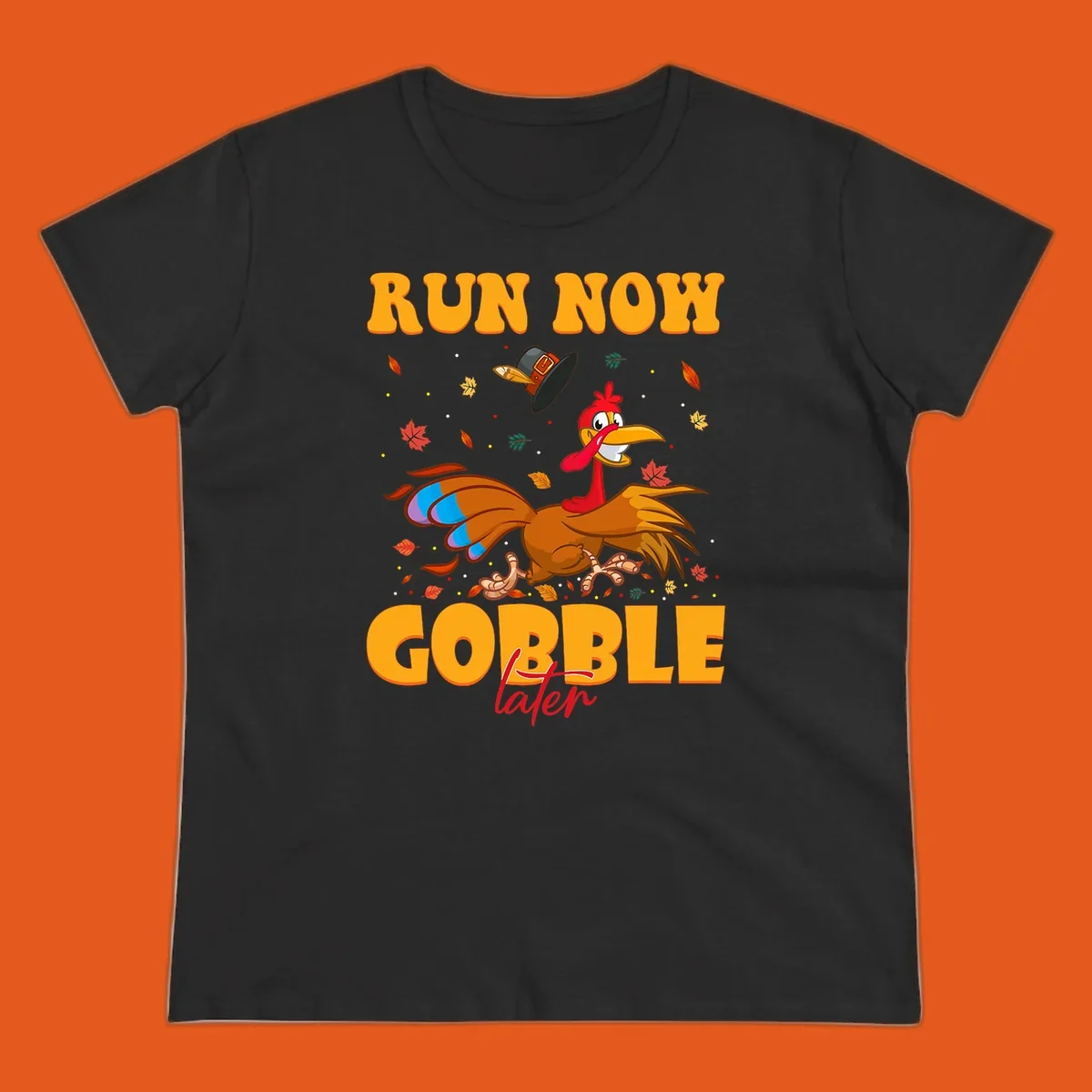 Cartoon turkey running with pilgrim hat, text "RUN NOW GOBBLE later" for Turkey Trot shirt.