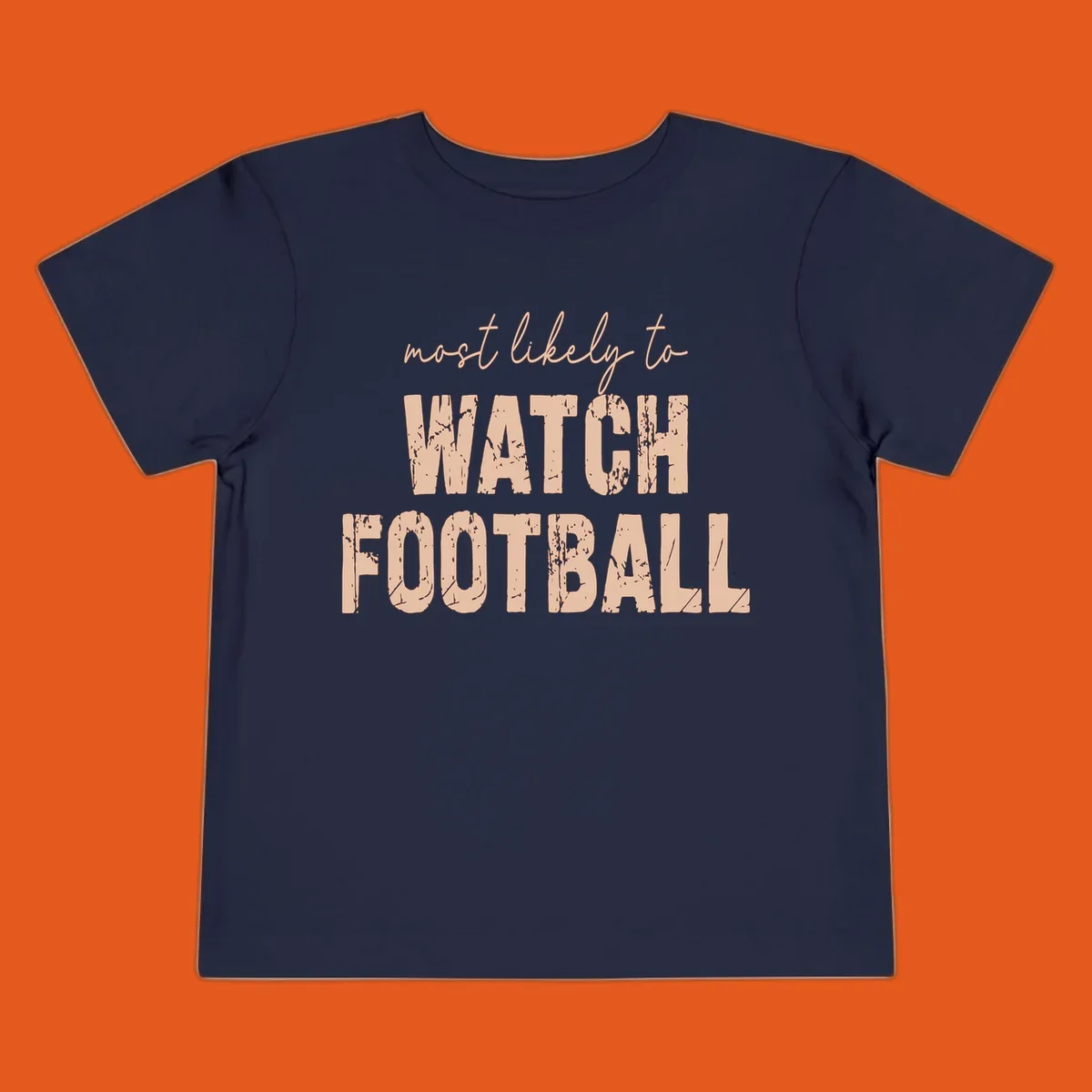 Most likely to watch football text design with distressed lettering.