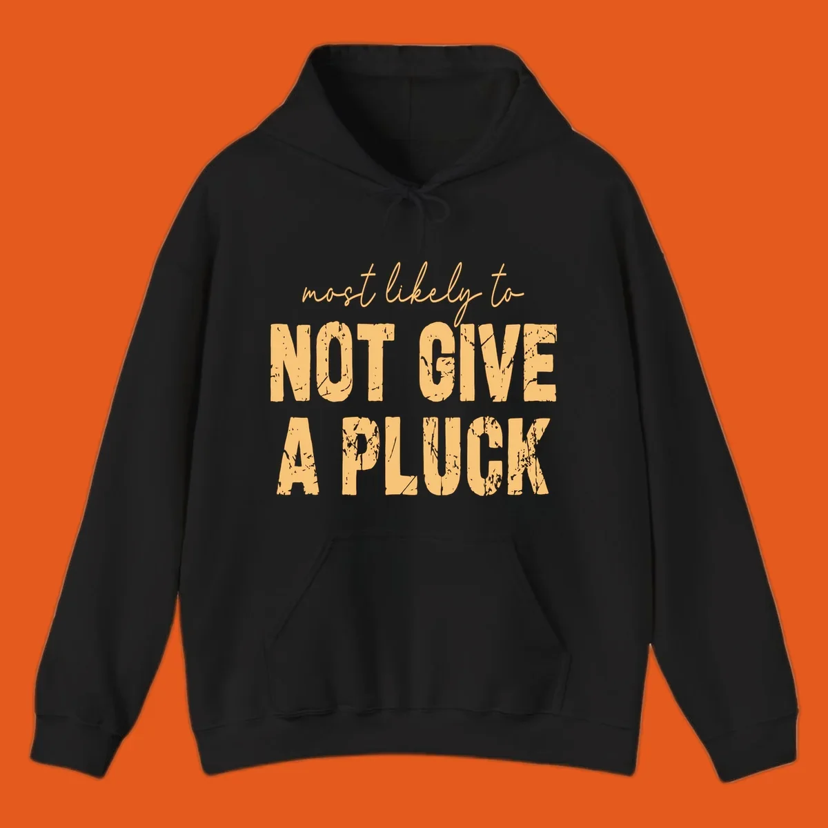 Most Likely To Not Give A Pluck text design