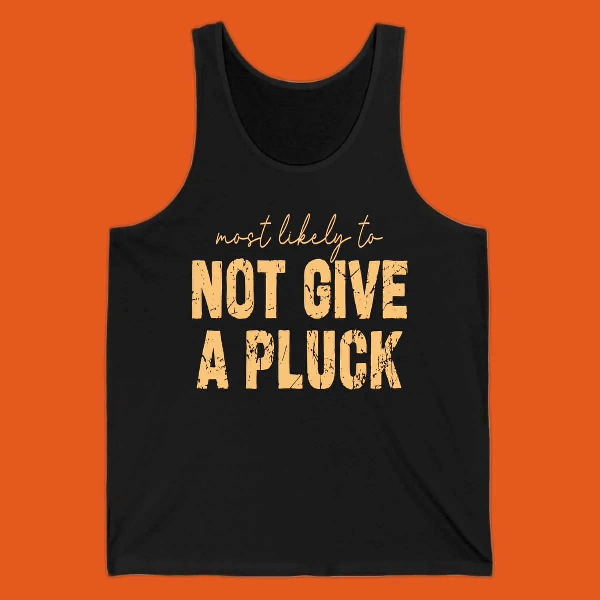 Most Likely To Not Give A Pluck text design