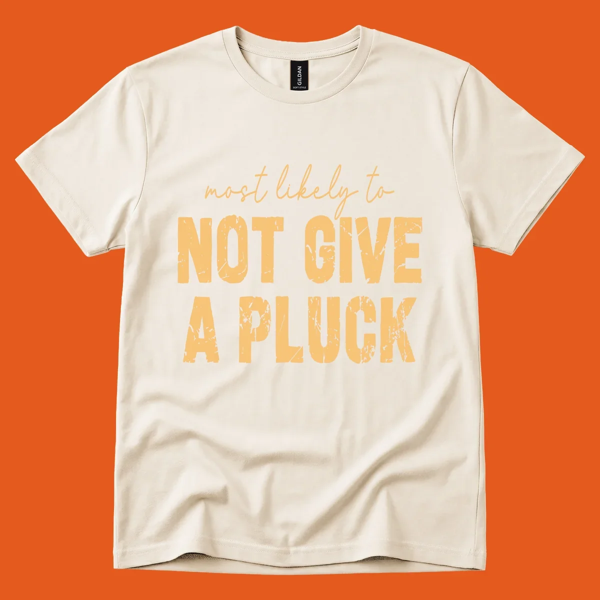 Most Likely To Not Give A Pluck text design