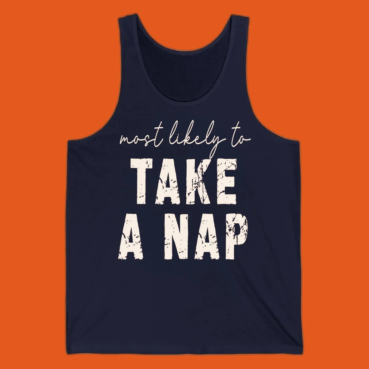 Text design 'Most Likely To Take A Nap' in distressed fonts, black background.