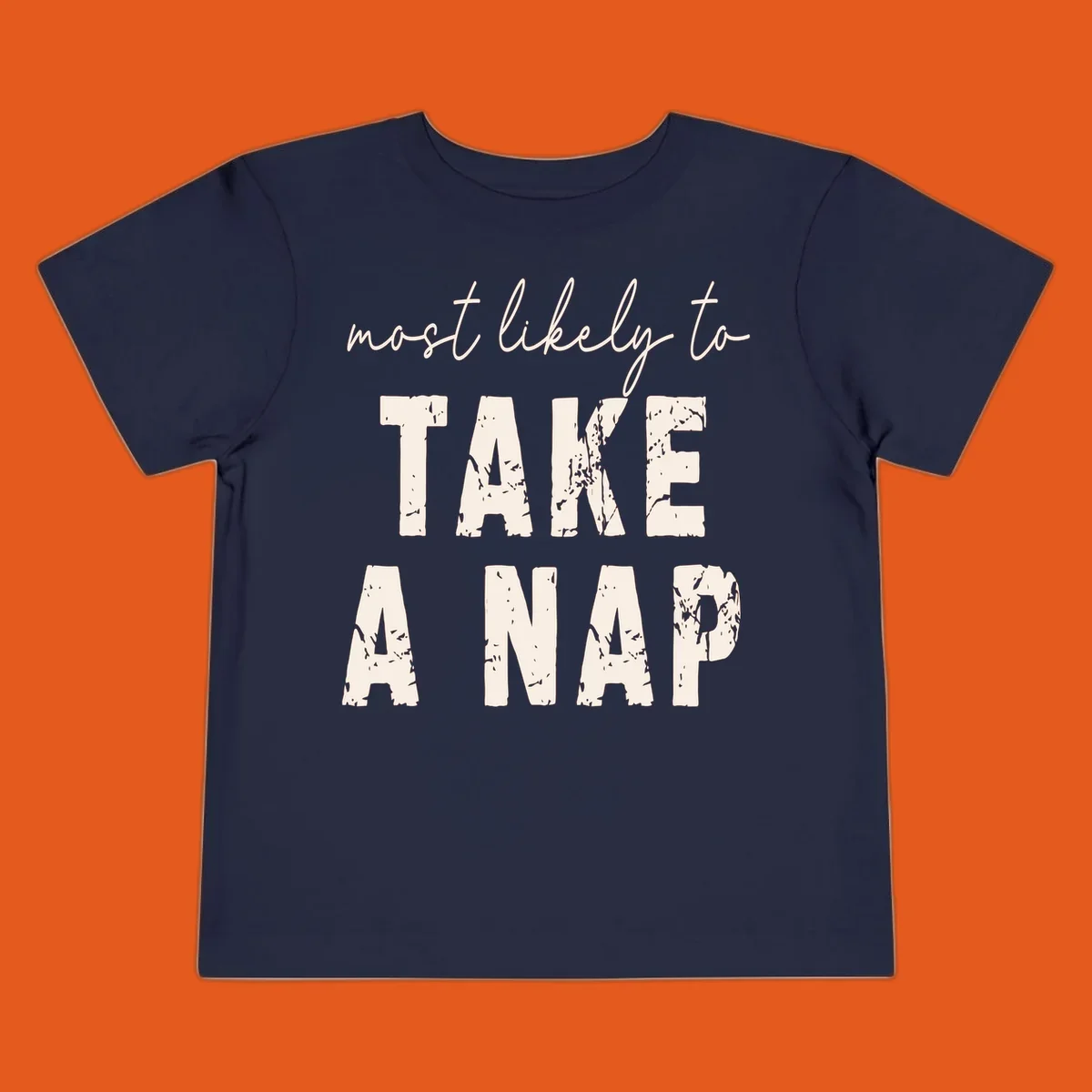 Text design 'Most Likely To Take A Nap' in distressed fonts, black background.