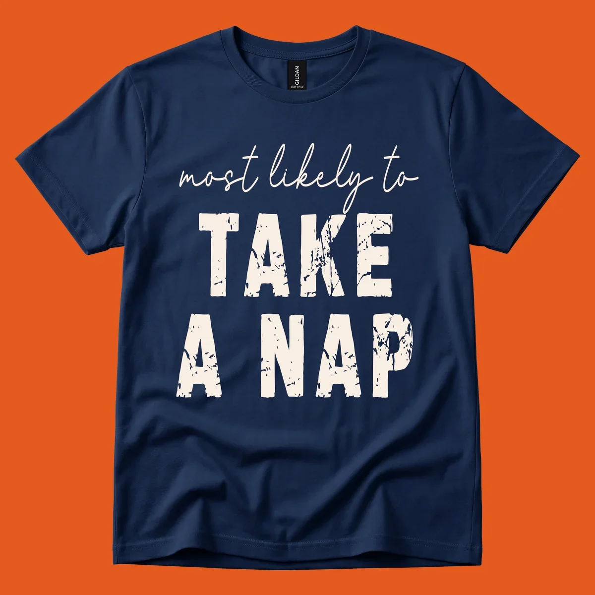 Text design 'Most Likely To Take A Nap' in distressed fonts, black background.