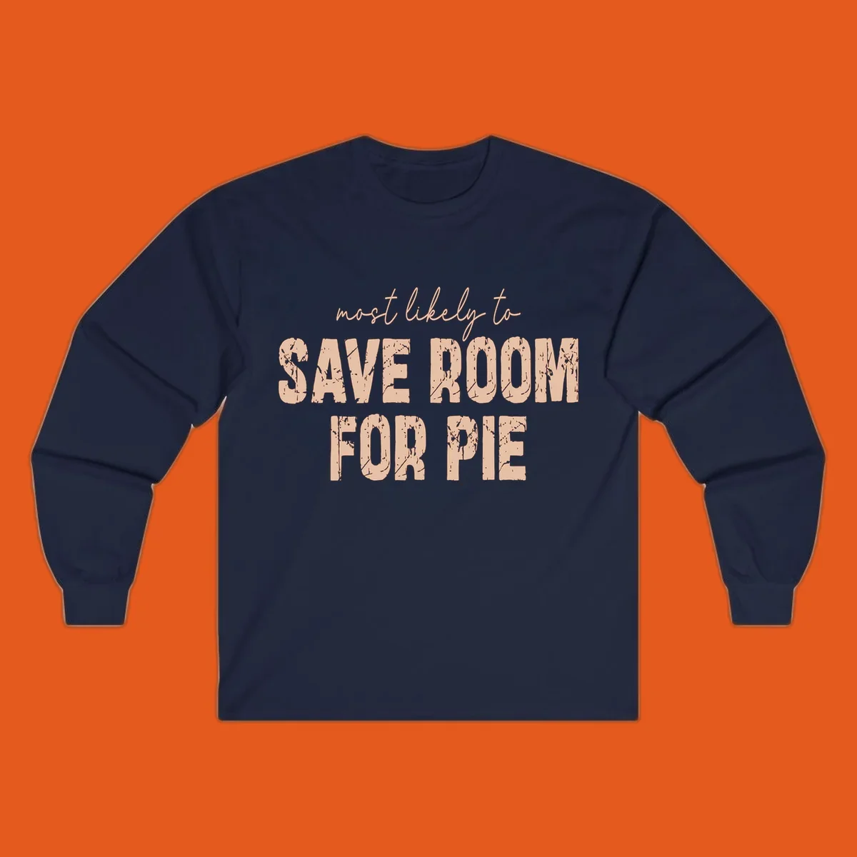 Text design "Most Likely To Save Room For Pie" for Thanksgiving runners.