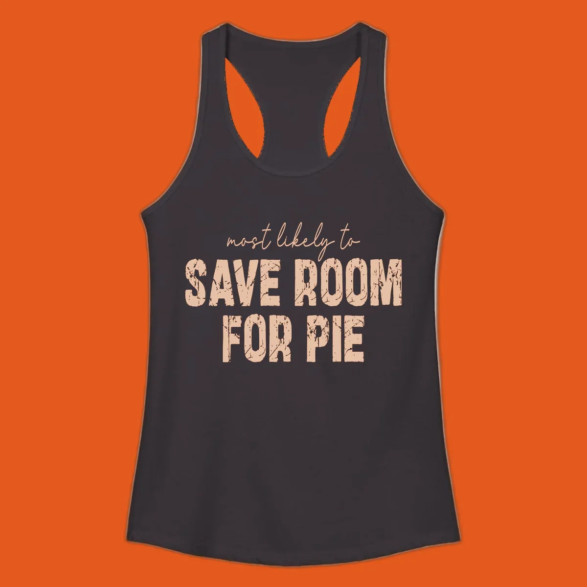 Text design "Most Likely To Save Room For Pie" for Thanksgiving runners.