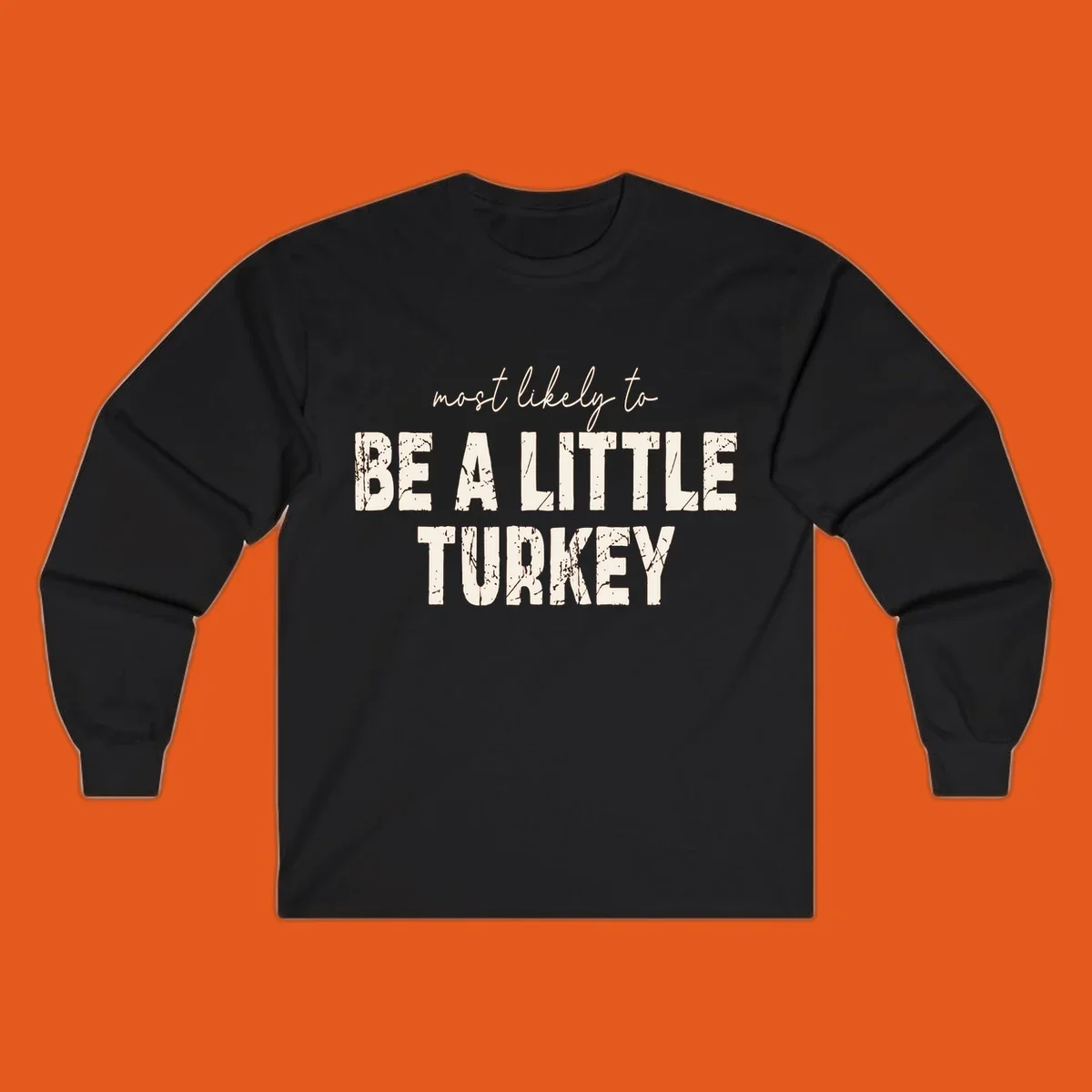 Text design 'Most Likely To Be A Little Turkey' for Turkey Trot runners.