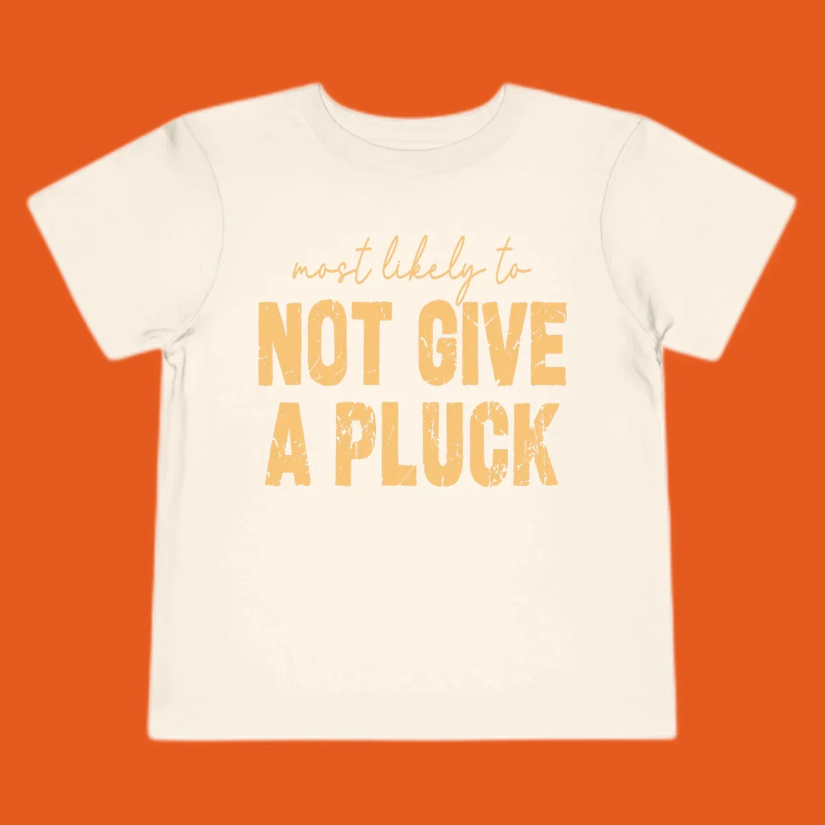 Most likely to not give a pluck funny running phrase in distressed tan letters on black.