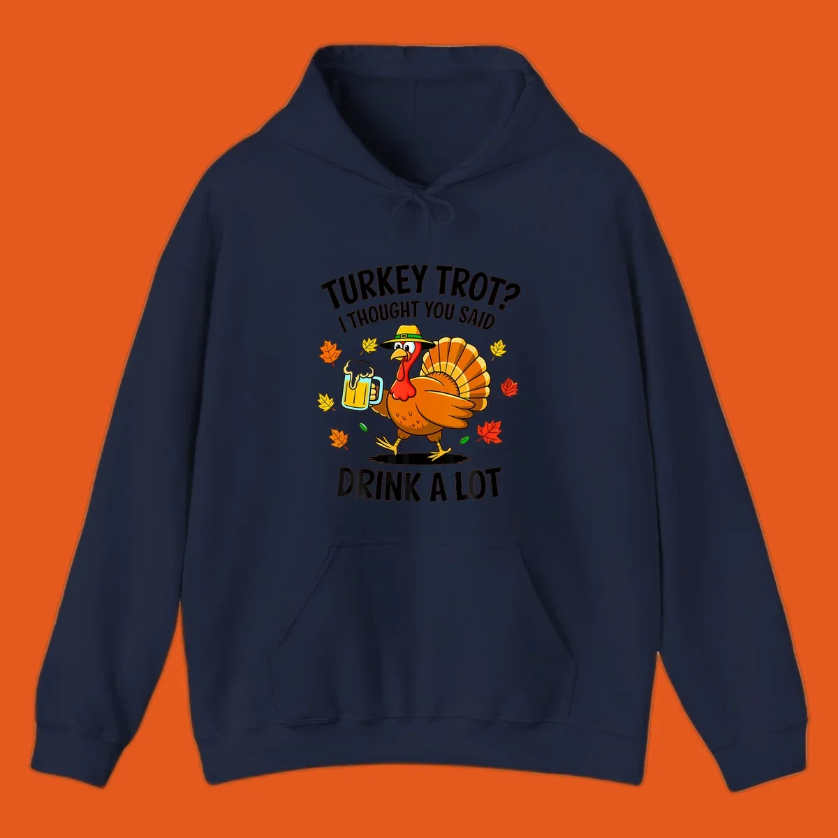 Cartoon turkey holding beer mug with text 'Turkey Trot? I thought you said Drink a Lot.'
