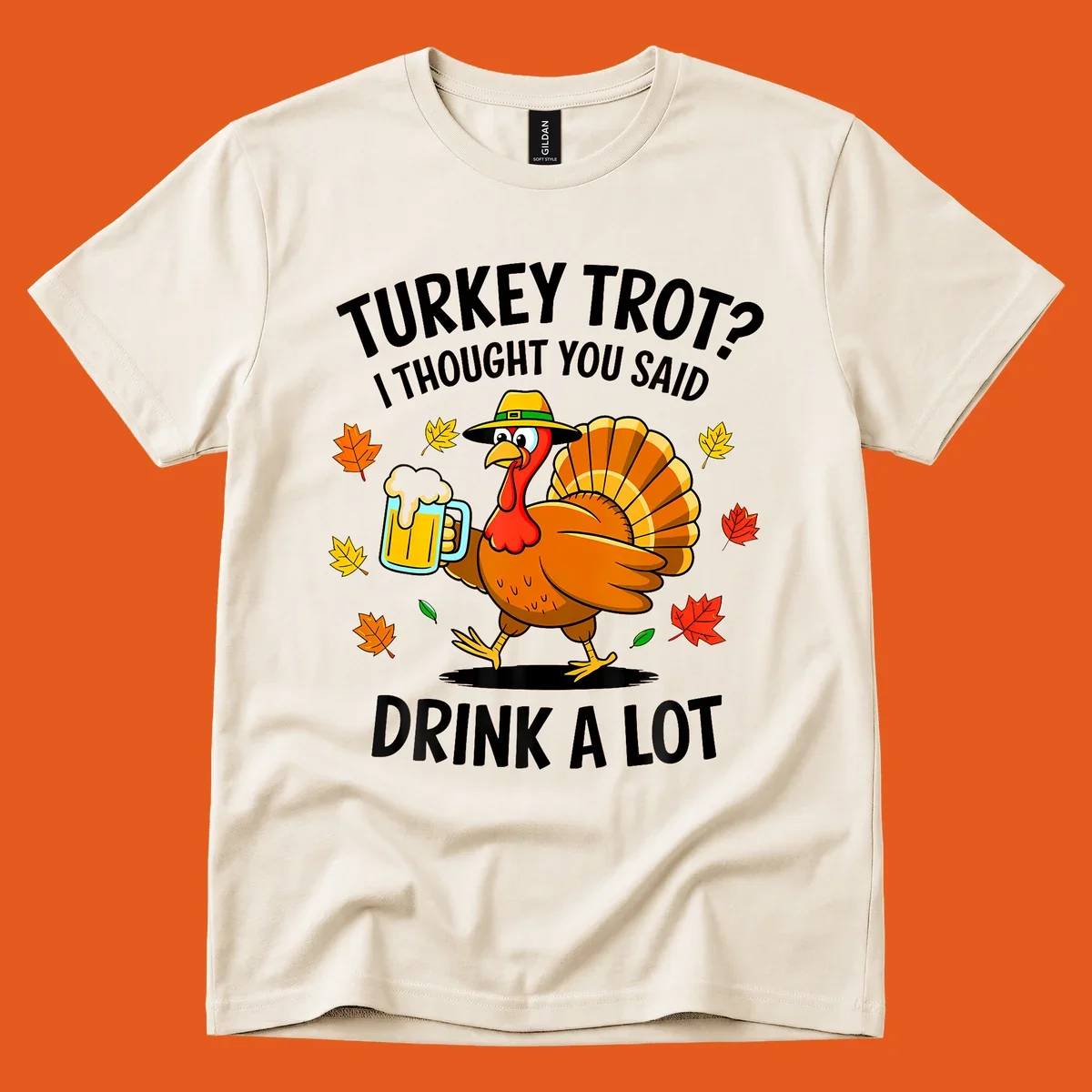 Cartoon turkey holding beer mug with text 'Turkey Trot? I thought you said Drink a Lot.'