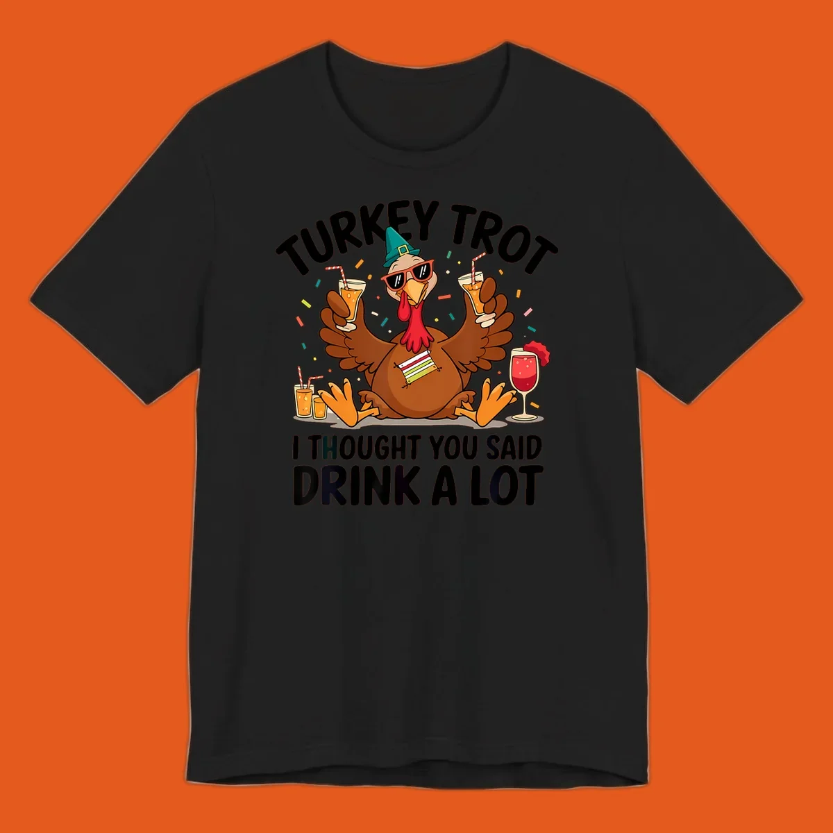 Turkey Trot Drink A Lot Thanksgiving illustration of a partying turkey with drinks and confetti.
