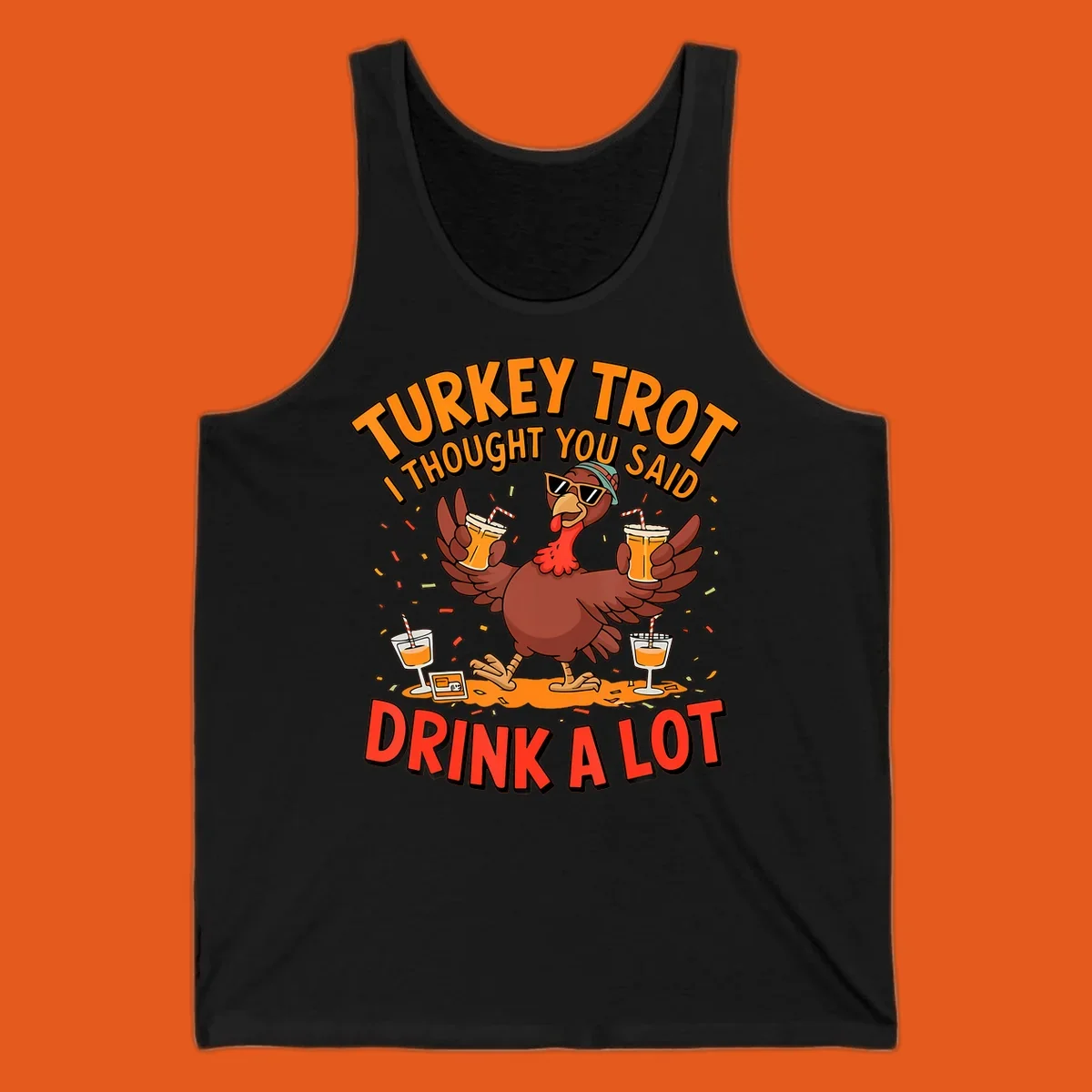 Illustration of a turkey wearing sunglasses and holding drinks with text 'Turkey Trot I Thought You Said Drink A Lot'.