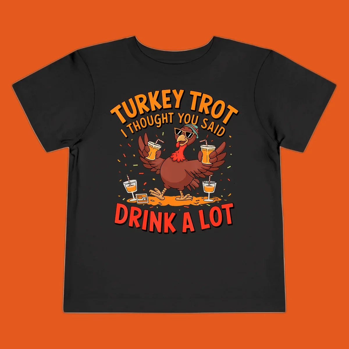 Illustration of a turkey wearing sunglasses and holding drinks with text 'Turkey Trot I Thought You Said Drink A Lot'.