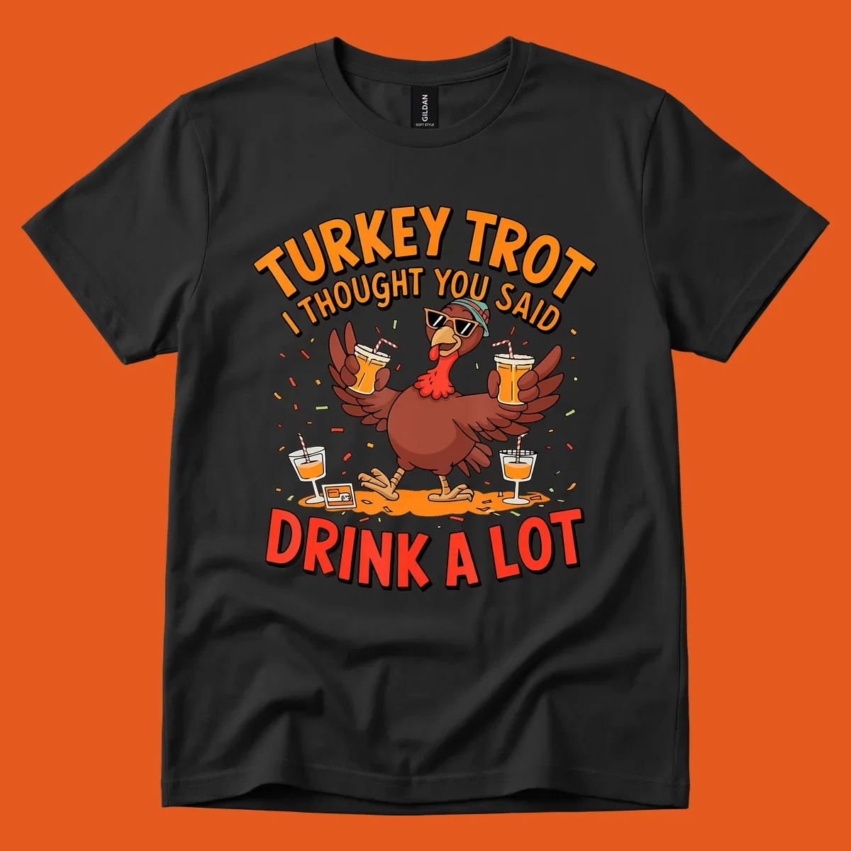 Illustration of a turkey wearing sunglasses and holding drinks with text 'Turkey Trot I Thought You Said Drink A Lot'.