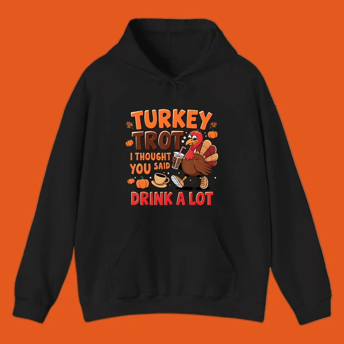 Turkey Trot I Thought You Said Drink A Lot funny running design