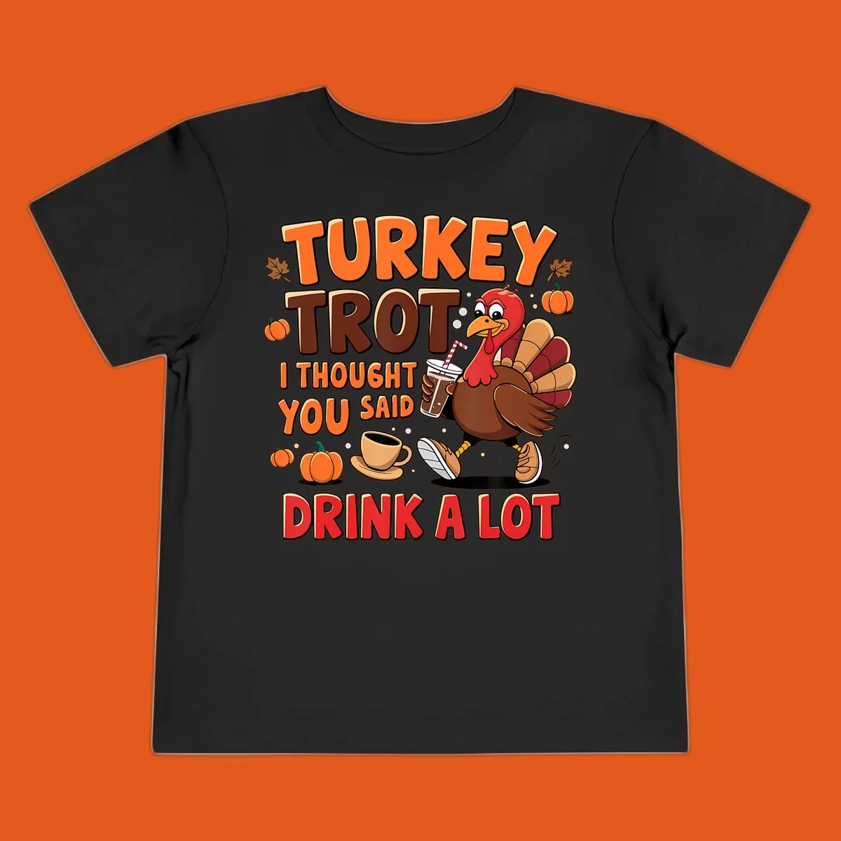 Turkey Trot I Thought You Said Drink A Lot funny running design