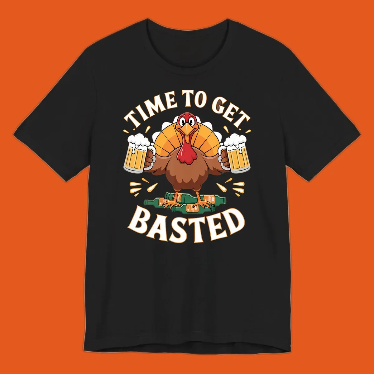Funny turkey holding beer mugs, with text 'Time to Get Basted'.