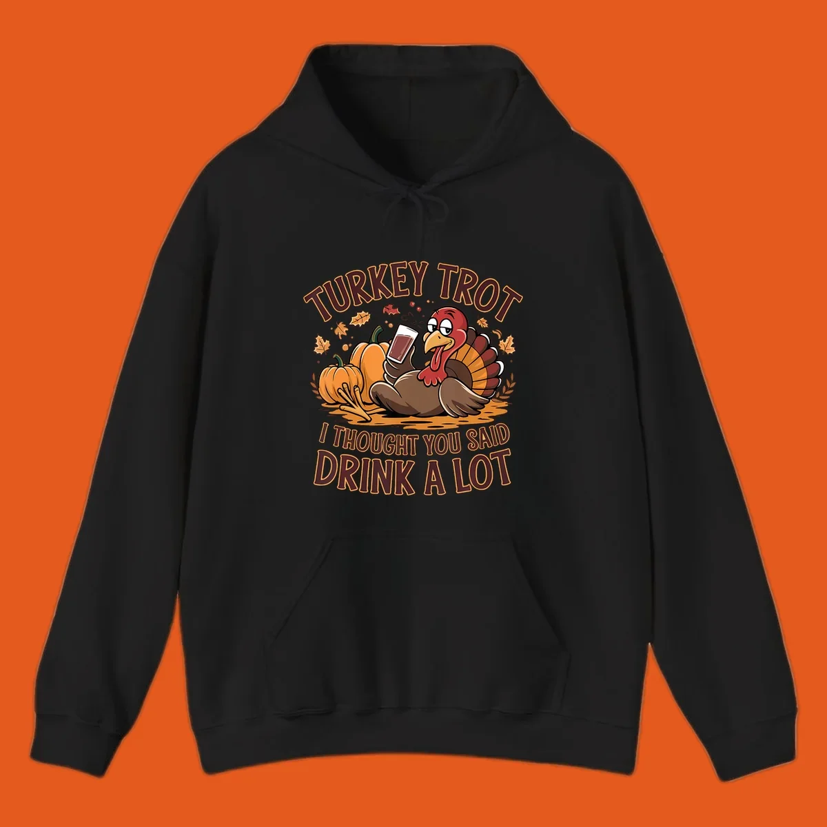 Cartoon turkey with pumpkins and text 'Turkey Trot I Thought You Said Drink A Lot' for Thanksgiving race.