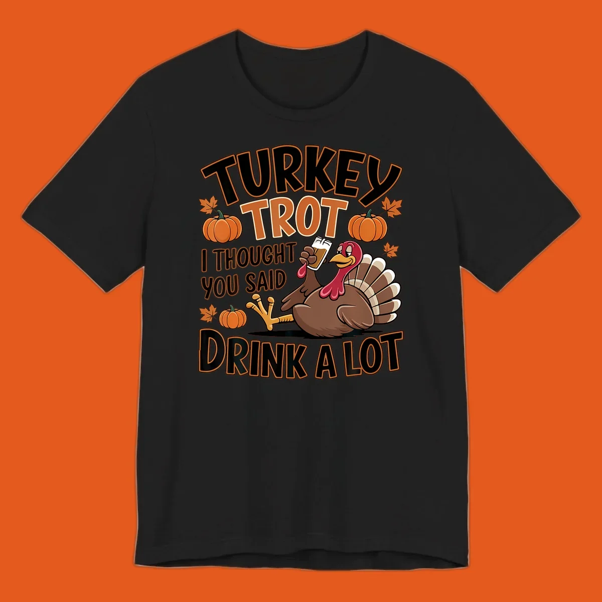 Turkey Trot Drink A Lot design with a cartoon turkey and text.